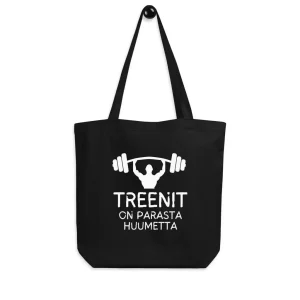 Treenit on parasta huumetta tote bag musta luomu
